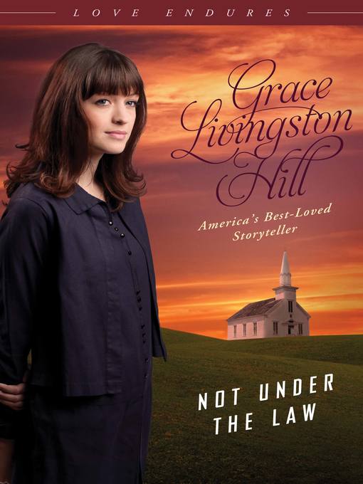 Title details for Not Under the Law by Grace Livingston Hill - Available